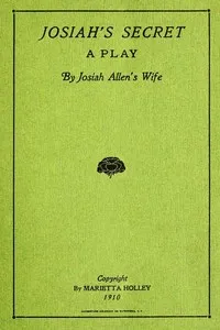 Josiah's Secret: A Play — Marietta Holley cover