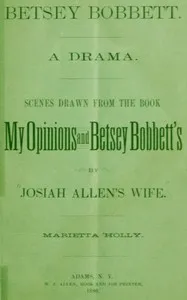 Betsey Bobbett: A Drama — Marietta Holley cover