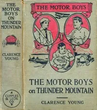 The Motor Boys on Thunder Mountain; Or, The Treasure Chest of Blue Rock — Clarence Young cover