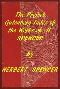 Index of the Project Gutenberg Works of Herbert Spencer — Herbert Spencer cover