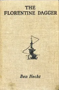 The Florentine Dagger: A Novel for Amateur Detectives — Ben Hecht cover