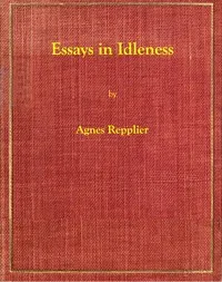 Essays in Idleness — Agnes Repplier cover