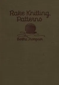 Rake Knitting Patterns — Bertha Thompson cover