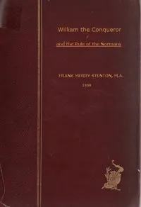 William the Conqueror and the Rule of the Normans cover