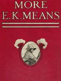 More E. K. Means: Is This a Title? It Is Not. It Is the Name of a Writer of Negro Stories, Who Has Made Himself So Completely the Writer of Negro Stories That This Second Book, Like the First, Needs No Title — E. K. (Eldred Kurtz) Means cover