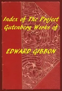 Index of the Project Gutenberg Works of Edward Gibbon cover
