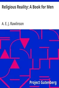 Religious Reality: A Book for Men — A. E. J. (Alfred Edward John) Rawlinson cover