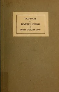 Old Days at Beverly Farms — Mary Larcom Dow cover