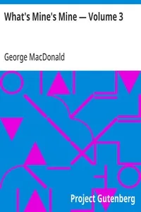 What's Mine's Mine — Volume 3 — George MacDonald cover