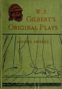 Original Plays, Second Series — W. S. (William Schwenck) Gilbert cover