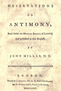 Observations on antimony: Read before the Medical Society of London, and published at their request — John Millar cover