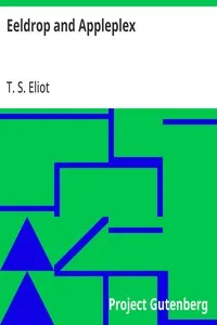 Eeldrop and Appleplex — T. S. (Thomas Stearns) Eliot cover