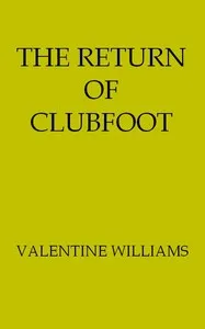 The Return of Clubfoot — Valentine Williams cover