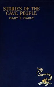 Stories of the Cave People — Mary Marcy cover