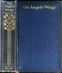 On Angels' Wings — Mrs. (Louisa Lilias) Greene cover