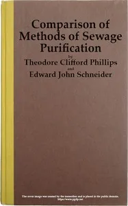 Comparison of Methods of Sewage Purification — Theodore Clifford Phillips cover