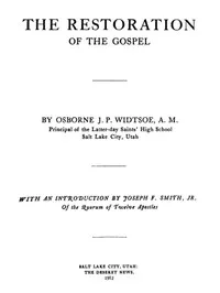 The Restoration of the Gospel — Osborne J. P. Widtsoe cover