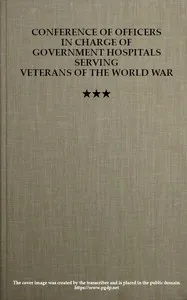 Conference of Officers in Charge of Government Hospitals Serving Veterans of the World War — Anonymous cover