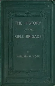 The History of the Rifle Brigade (the Prince Consort's Own) Formerly the 95th cover