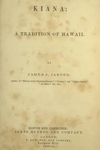 Kiana: a Tradition of Hawaii — James Jackson Jarves cover