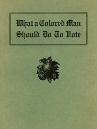 What a Colored Man Should Do to Vote — Anonymous cover