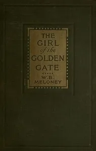 The Girl of the Golden Gate — William Brown Meloney cover