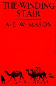 The Winding Stair — A. E. W. (Alfred Edward Woodley) Mason cover