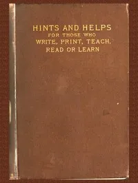 Pens and types : $b or, Hints and helps for those who write, print, read, teach, or learn cover
