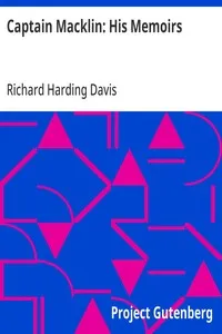 Captain Macklin: His Memoirs — Richard Harding Davis cover