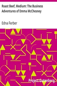 Roast Beef, Medium: The Business Adventures of Emma McChesney — Edna Ferber cover