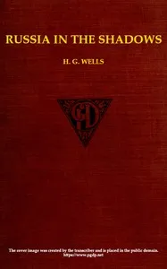 Russia in the Shadows — H. G. (Herbert George) Wells cover
