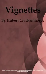Vignettes: A Miniature Journal of Whim and Sentiment — Hubert Crackanthorpe cover