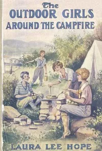The Outdoor Girls Around the Campfire; or, The Old Maid of the Mountains — Laura Lee Hope cover