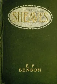 Sheaves — E. F. (Edward Frederic) Benson cover