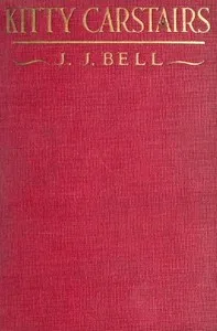 Kitty Carstairs — J. J. (John Joy) Bell cover