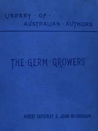 The Germ Growers: An Australian story of adventure and mystery — Robert Potter cover