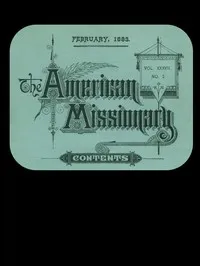 The American Missionary — Volume 37, No. 2, February, 1883 — Various cover