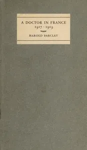 A Doctor in France, 1917-1919: The Diary of Harold Barclay — Harold Barclay cover