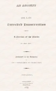 An Account of the Late Intended Insurrection among a Portion of the Blacks of this City — Charleston (S.C.) cover