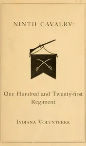 Ninth Cavalry: One Hundred and Twenty-first Regiment Indiana Volunteers cover