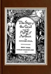 The Story of the Grail and the Passing of Arthur — Howard Pyle cover