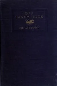 Off Sandy Hook, and other stories — Richard Dehan cover