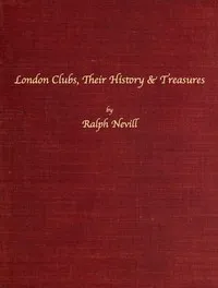 London Clubs: Their History & Treasures cover
