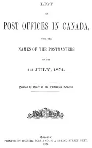 List of post offices in Canada, with the names of the postmasters ... 1874 — Canada. Post Office Department cover