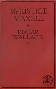 Mr. Justice Maxell — Edgar Wallace cover
