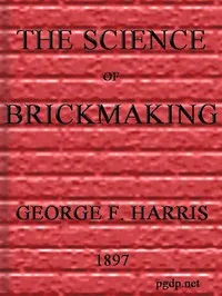 The Science of Brickmaking — George Frederick Harris cover