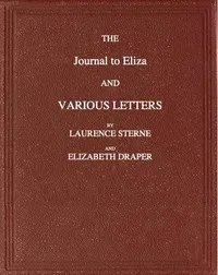 The Journal to Eliza and Various letters by Laurence Sterne and Elizabeth Draper — Laurence Sterne cover