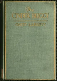 The Cinder Buggy: A Fable in Iron and Steel — Garet Garrett cover