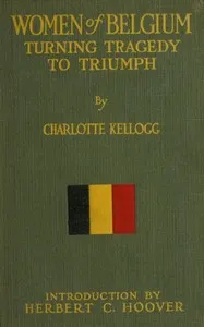 Women of Belgium: Turning Tragedy to Triumph — Charlotte Kellogg cover