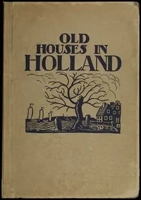 Old Houses in Holland — Sydney R. (Sydney Robert) Jones cover